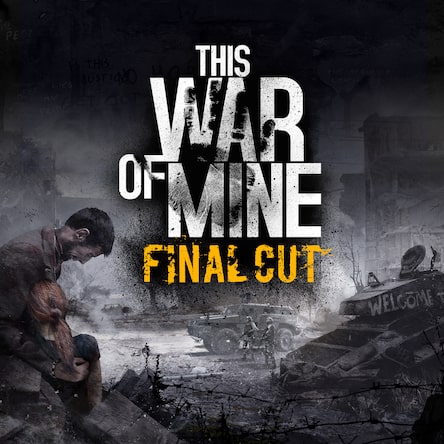 Купить This War of Mine: Final Cut